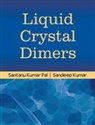 Sandeep Kumar, Sandeep Pal Kumar, Kumar Sandeep, Santanu Kumar Pal, Pal Santanu Kumar - Liquid Crystal Dimers