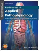 Ian Peate, Ian ( School of Nursing and Midwifery ) Peate, Ia Peate, Ian Peate - Fundamentals of Applied Pathophysiology