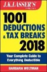 J K Lasser Institute, Barbara Weltman - J.k. Lasser''s 1001 Deductions and Tax Breaks 2018