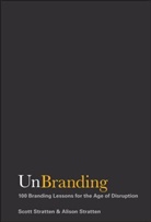 Alison Stratten, S Stratten, Scot Stratten, Scott Stratten, Scott Stratten Stratten, Stratten Scott - Unbranding