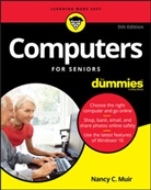 Nancy C Muir, Nancy C. Muir - Computers For Seniors 5th Edition