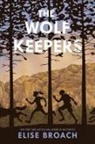 Elise Broach, Alice Ratterree - The Wolf Keepers