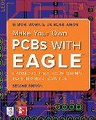 Duncan Amos, Simon Monk, Monk Simon - Make Your Own PCBs with EAGLE: From Schematic Designs to Finished
