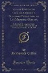 Benvenuto Cellini - Vita di Benvenuto Cellini, Orefice e Scultore Fiorentino da Lui Medesimo Scritta