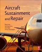 A. A. Baker, Rhys Jones, Rhys (Mechanical Engineering Department Jones, Neil Matthews, A a Baker, A. A. Baker... - Aircraft Sustainment and Repair