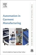 Rajkishore Nayak, Rajkishore (Associate Professor (Fashion En Nayak, Rajkishore (Senior Lecturer (Fashion Mercha Nayak, Rajiv (Director Padhye, Rajkishore Nayak, Rajkishore (Senior Lecturer (Fashion Merchandising) Centre of Communication and Design Nayak... - Automation in Garment Manufacturing