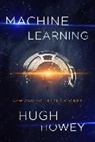 Hugh Howey - Machine Learning