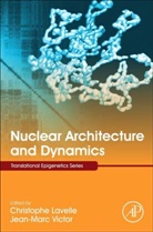 Christophe Lavelle, Christophe/ Victor Lavelle, Jean-Marc Victor, Christophe Lavelle, Christophe (Research Scientist Lavelle, Lavelle Christophe... - Nuclear Architecture and Dynamics