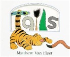 Matthew Van Fleet, Matthew Van Fleet, Van Fleet Matthew - Tails Lift-the-Flap and More!