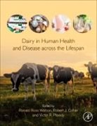 Robert Jacob Collier, Victor R. Preedy, Watson, Ronald Ross (EDT)/ Collier Watson, Robert J Collier, Robert J. Collier... - Dairy in Human Health and Disease Across the Lifespan