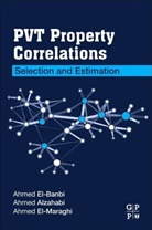 Ahmad Al-Maraghi, Ahmad (Senior Reservoir and Petroleum Engineer Al-Maraghi, Ahmed Alzahabi, Ahmed (Assistant Professor at University of Texas at the Permian Basin Alzahabi, Ahmed (Assistant Professor at University of Texas of the Permian Basin Alzahabi, Ahmed El Banbi... - Pvt Property Correlations