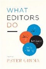 Peter Ginna, Peter (EDT) Ginna, Peter Ginna - What Editors Do