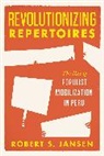 Robert Jansen, Robert S. Jansen - Revolutionizing Repertoires