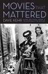 Dave Kehr - Movies That Mattered