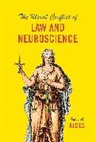 Peter A Alces, Peter A. Alces, Alces Peter A. - Moral Conflict of Law and Neuroscience