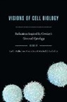 Karl Maienschein Matlin, Karl S. (EDT)/ Maienschein Matlin, Karl S. Maienschein Matlin, Manfred Laubichler, Manfred D. Laubichler, Laubichler Manfred D.... - Visions of Cell Biology