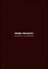 Claudio Vilarinho, E. Ferrarese - Primi progetti. Ediz. italiana e inglese