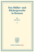 Karl Hoyer - Das Müller- und Bäckergewerbe in Bremen.
