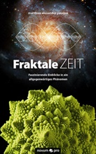 Matthias Alexander Pauqué - Fraktale Zeit