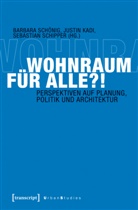 Justi Kadi, Justin Kadi, Sebast Schipper, Sebastian Schipper, Barbara Schönig - Wohnraum für alle?!