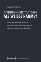 Constantin Wagner - Öffentliche Institutionen als weiße Räume?