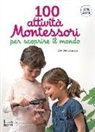 Ève Herrmann - 100 attività Montessori per scoprire il mondo. 3-6 anni