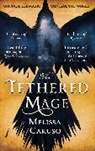 Melissa Caruso - The Tethered Mage