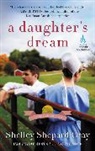 Shelley Gray, Shelley Shepard Gray - A Daughter's Dream