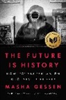 Masha Gessen - The Future Is History