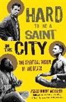 Robert Inchausti - Hard to Be a Saint in the City