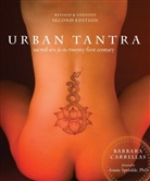 Barbara Carrellas, Barbara/ Sprinkle Carrellas, Annie Sprinkle - Urban Tantra 2nd edition