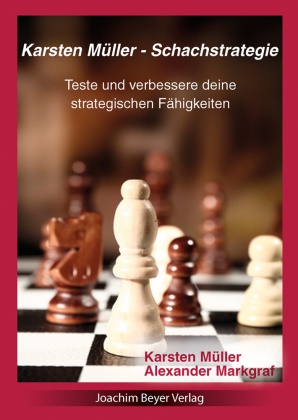 Alexander Markgraf, Karste Müller, Karsten Müller - Karsten Müller - Schachstrategie