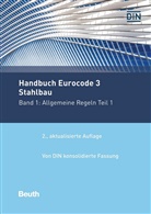 Deutsches Institut für Normung e. V. (DIN), DIN e.V., DIN e.V. (Deutsches Institut für Normung), DI e V - Handbuch Eurocode 3 - Stahlbau - 1: Allgemeine Regeln Teil 1