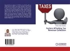 M Moses Antony Rajendran, M. Moses Antony Rajendran - Factors Affecting Tax Revenue Collection