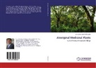 Shivakumar Singh Policepatel - Aboriginal Medicinal Plants