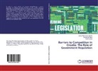 Donat de Rosa, Donato de Rosa, Sanj Madzarevic-Sujster, Sanja Madzarevic-Sujster, V Sonje, Velimir Sonje - Barriers to Competition in Croatia: The Role of Government Regulation