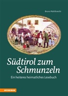 Bruno Mahlknecht - Südtirol zum Schmunzeln