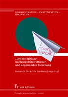 Bettina M. Bock, Ull Fix, Ulla Fix, Daisy Lange - "Leichte Sprache" im Spiegel theoretischer und angewandter Forschung