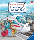 Susanne Gernhäuser, Wolfgang Metzger, Peter Nieländer, Wolfgang Metzger, Peter Nieländer - Meine Welt der Fahrzeuge: Unterwegs mit dem Zug; .