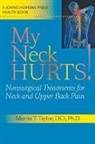 Martin T Taylor, Martin T. Taylor, Martin T. (Ortho Neuro) Taylor, Taylor Martin T. - My Neck Hurts!