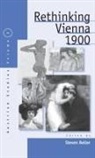 Steven Beller - Rethinking Vienna 1900