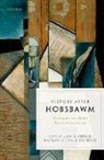 John H. (Professor of Medieval History Arnold, John H. Hilton Arnold, John H. Arnold, John H. (Professor of Medieval History Arnold, Arnold John H., Matthew Hilton... - History After Hobsbawm