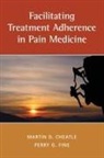 Martin Cheatle, Martin (Director Cheatle, Martin Cheatle, Martin (Director Cheatle, Martin D Cheatle, Martin D. Cheatle... - Facilitating Treatment Adherence in Pain Medicine