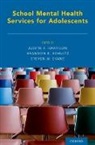 Judith R. Harrison, Judith R. (Assistant Professor of Specia Harrison, Steven W Evans, Steven W. Evans, Steven W. (Professor of Psychology Evans, Evans Steven W.... - School Mental Health Services for Adolescents