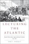 Tom F Wright, Tom F. Wright, Tom F. (Lecturer in Nineteenth-Century Lit Wright - Lecturing the Atlantic