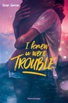 Kami Garcia, Franziska Jaekel - I Knew U Were Trouble