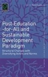 Shoko Yamada, Alexander W. Wiseman, Shoko Yamada - Post-Education-for-All and Sustainable Development Paradigm