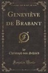 Christoph Von Schmid - Geneviève de Brabant (Classic Reprint)