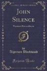 Algernon Blackwood - John Silence