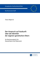 Tania Majercik - Der Anspruch auf Auskunft über die Identität der eigenen genetischen Eltern